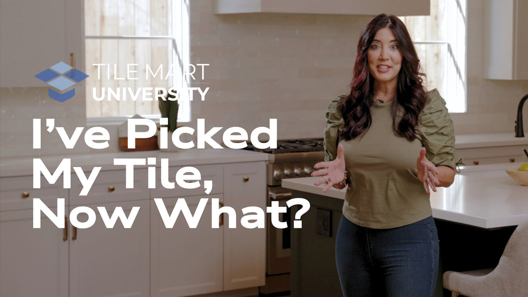 I've Picked My Tile, Now What? Navigating Your Next Tile Project with TileMart University