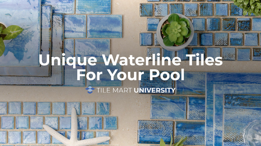 Make a Splash with Style: Transform Your Pool with Unique Waterline Tiles from Tile Mart