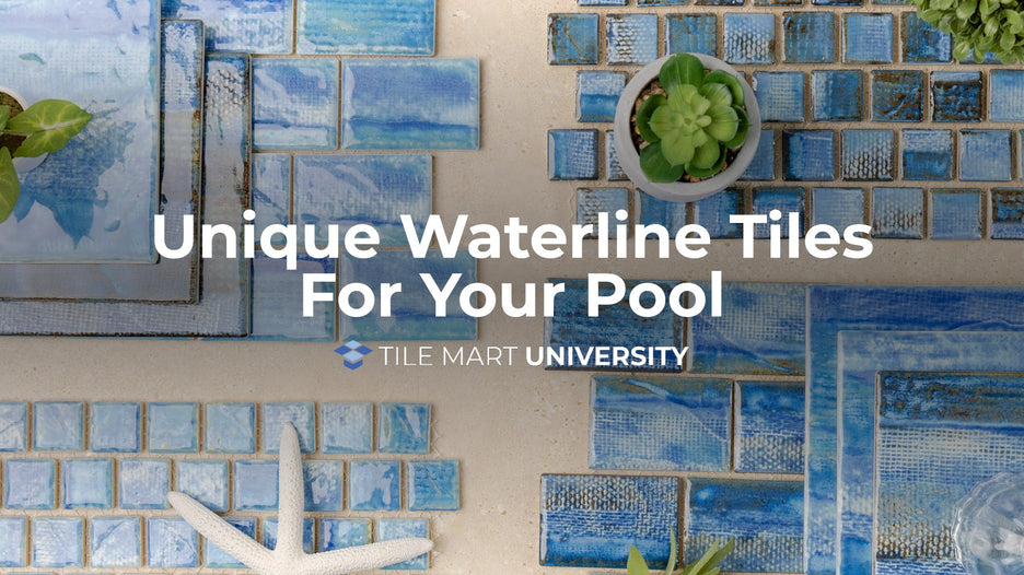 Make a Splash with Style: Transform Your Pool with Unique Waterline Tiles from Tile Mart
