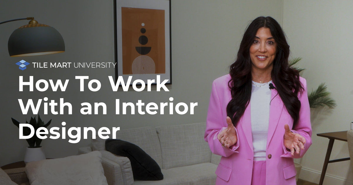 How To Work with an Interior Designer | Inspiration | Tilemart